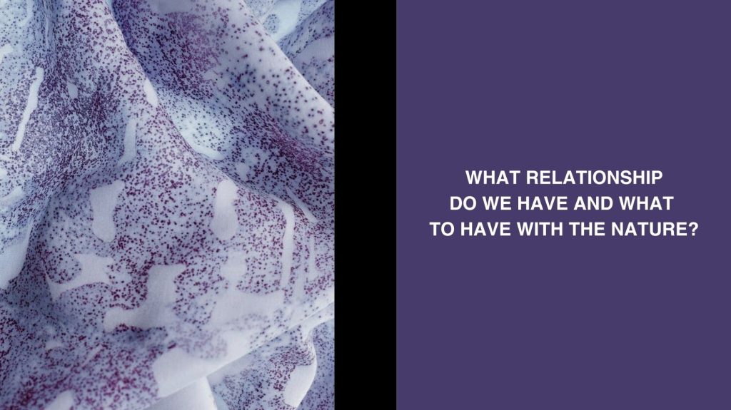 Textured sustainable fabric beside a thought-provoking message about our relationship with nature, highlighting eco-conscious design.