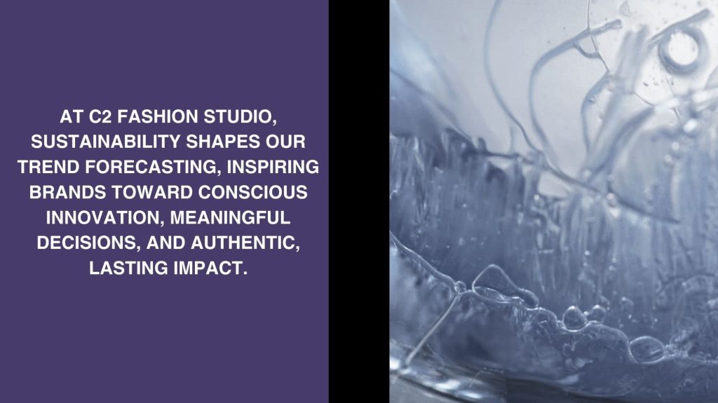 Abstract close-up of translucent sustainable material paired with a statement about sustainability-driven trend forecasting at C2 Fashion Studio.