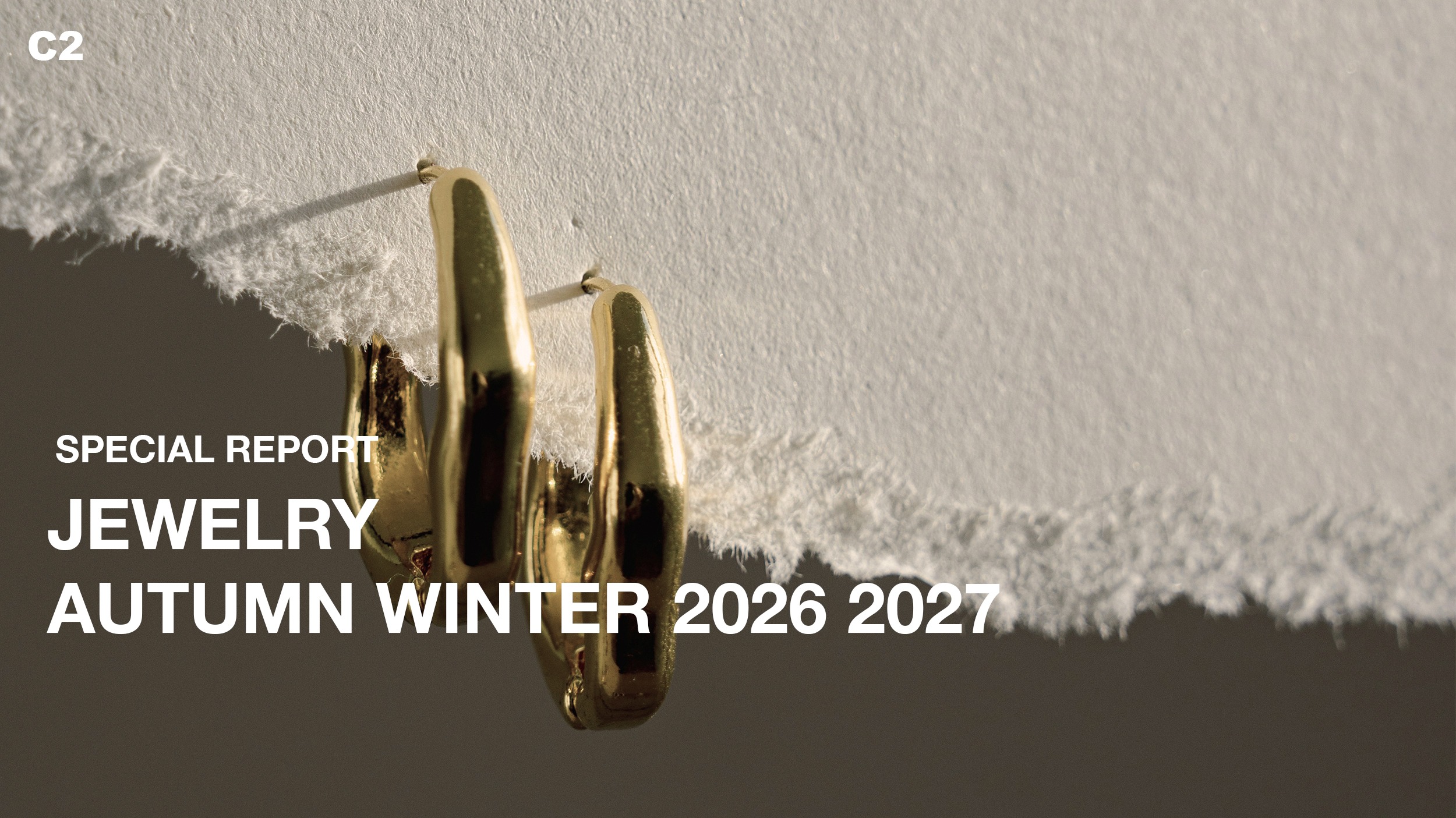 Jewelry Special Report for Autumn winter 2026 2027 Jewelry Trends on C2 Trend Platform