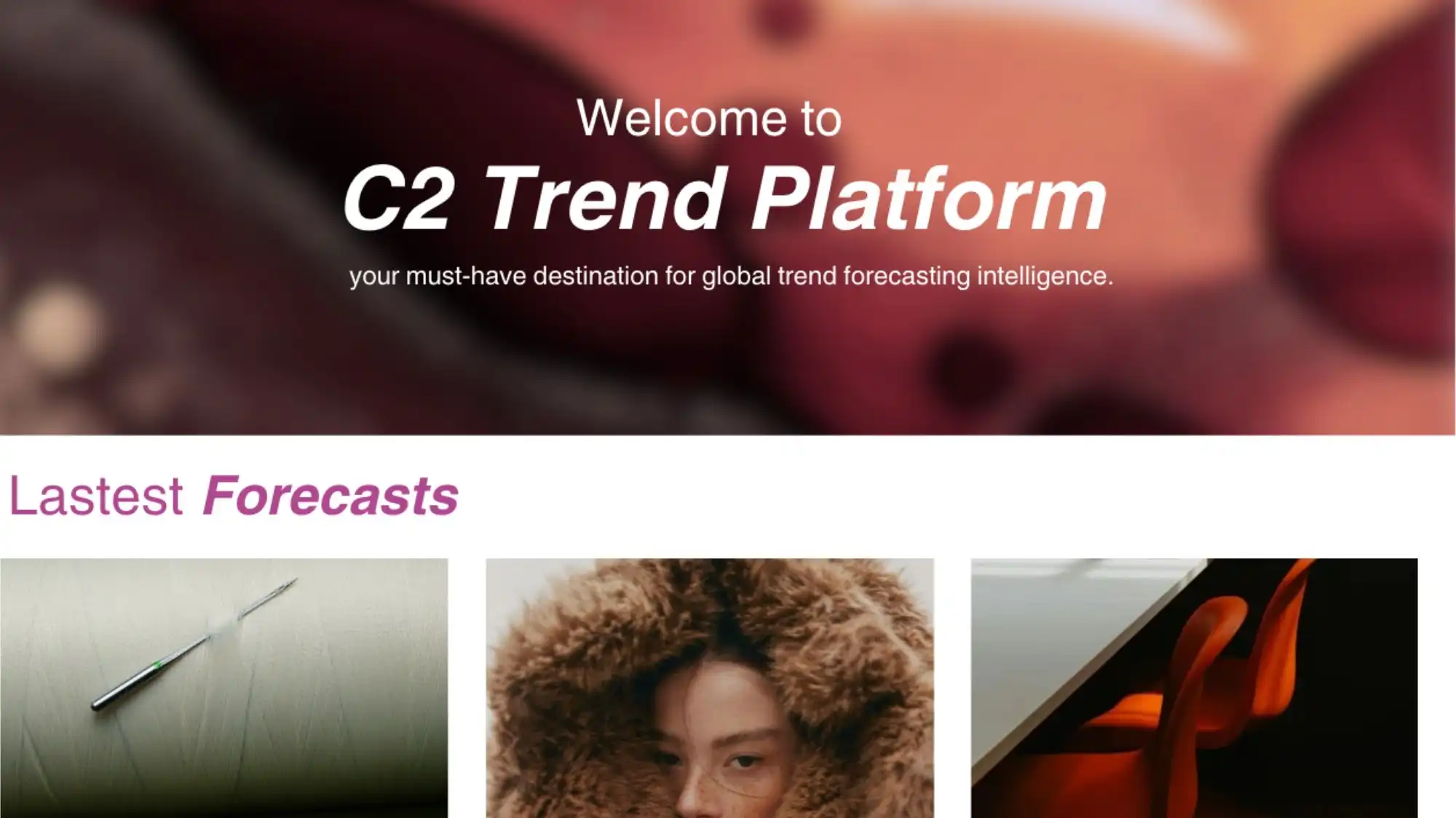 C2 Trend Platform homepage showcasing global trend forecasting intelligence with latest fashion forecasts and visual insights, representing C2 Fashion Studio’s advanced trend forecasting solutions.