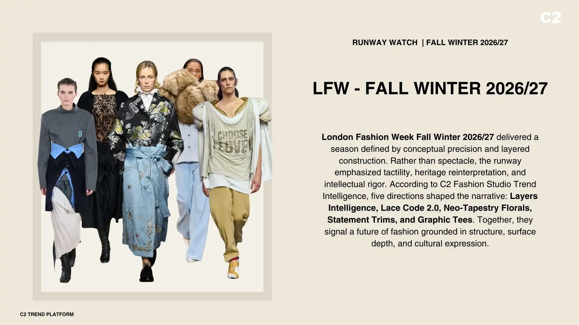 London Fashion Week Fall/Winter 2026/27 runway overview highlighting Layers Intelligence, Lace Code 2.0, Neo-Tapestry Florals, Statement Trims, and Graphic Tees analyzed through Fashion Trend Forecasting by C2 Fashion Studio Trend Forecasting.