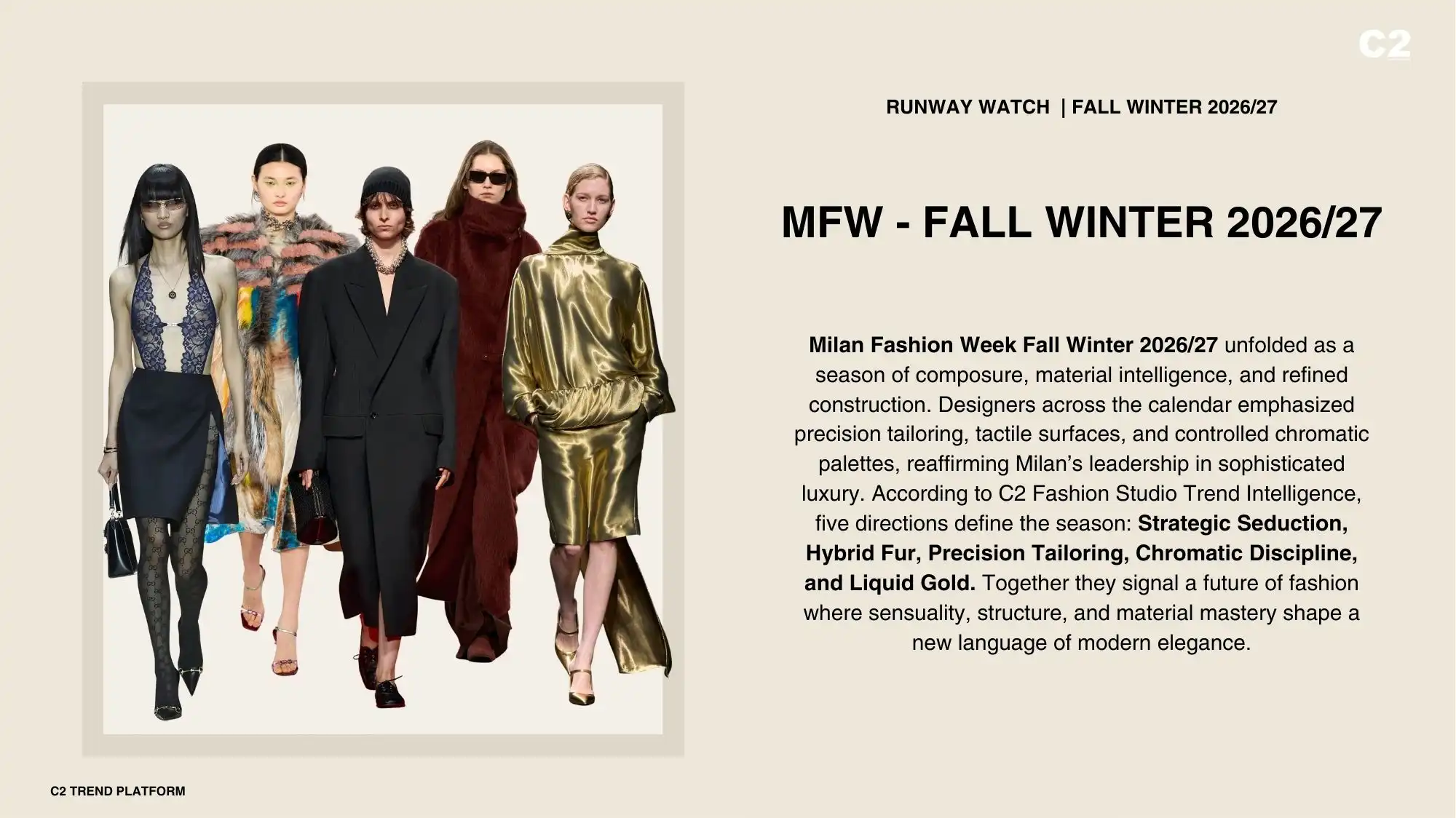 Women runway looks from Milan Fashion Week Fall Winter 2026/27 highlighting precision tailoring, hybrid fur, and liquid gold fabrics analyzed through Fashion Trend Forecasting by C2 Fashion Studio Trend Forecasting.