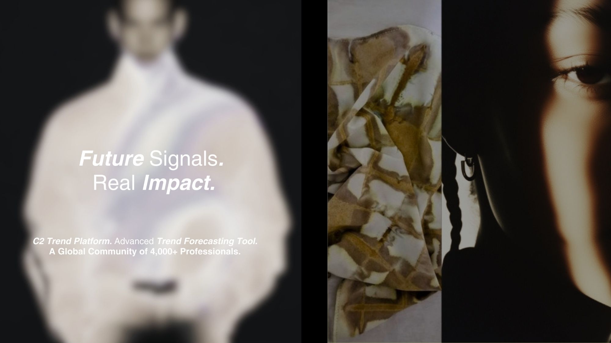 Editorial collage featuring blurred runway imagery, abstract material research, and a contemporary portrait alongside the message “Future Signals. Real Impact.” representing Fashion Trend Forecasting, Trend Intelligence, and strategic foresight through C2 Trend Platform by C2 Fashion Studio.