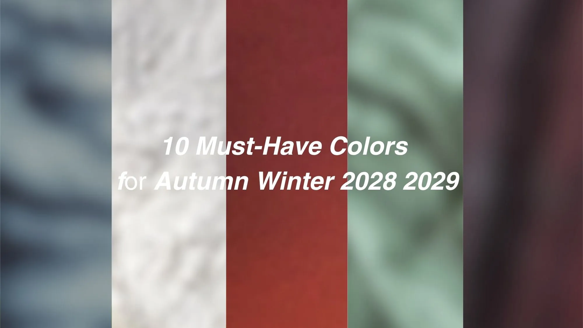 Autumn Winter 2028 2029 color trends by C2 Fashion Studio, featuring a sophisticated palette of atmospheric blue, icy white, Aurora Red, soft green and deep raisin.