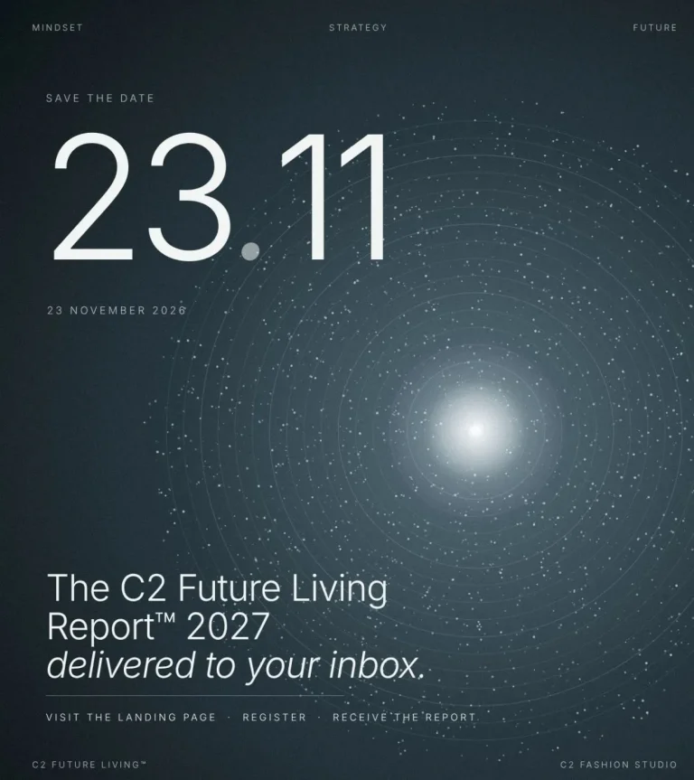 C2 Future Living Report 2027 by C2 Fashion Studio launches on 23 November 2026, introducing future living trends, strategic trend intelligence, and trend forecasting solutions.